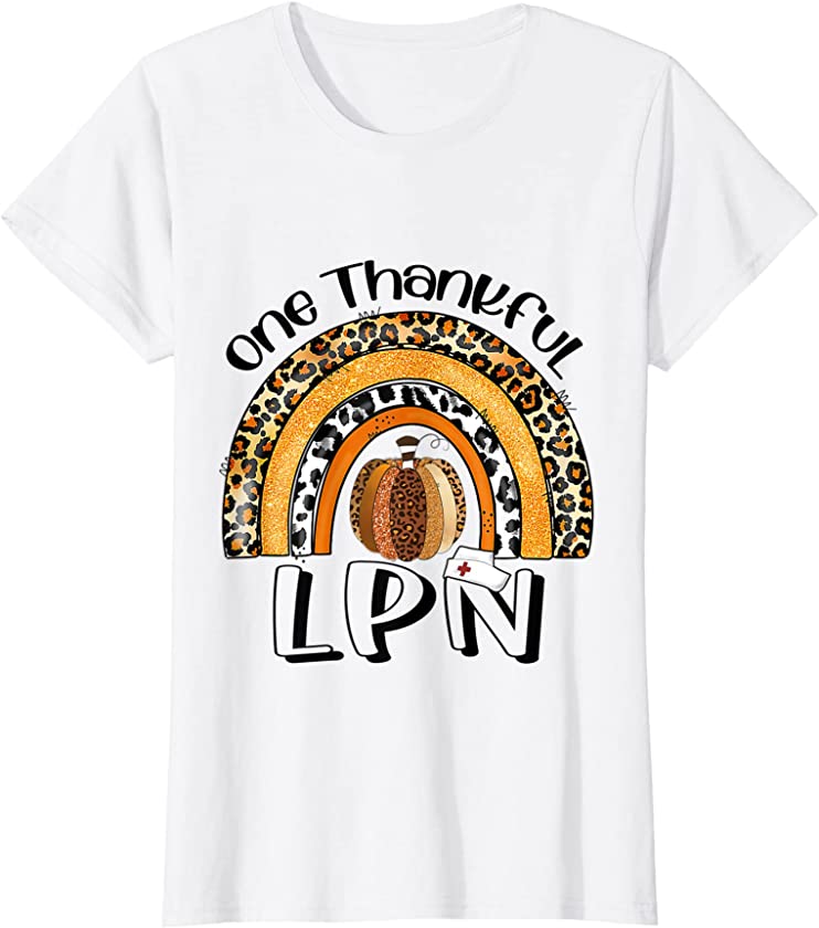 Womens One Thankful LPN Nurse Thanksgiving Rainbow Leopard Fall T-Shirt