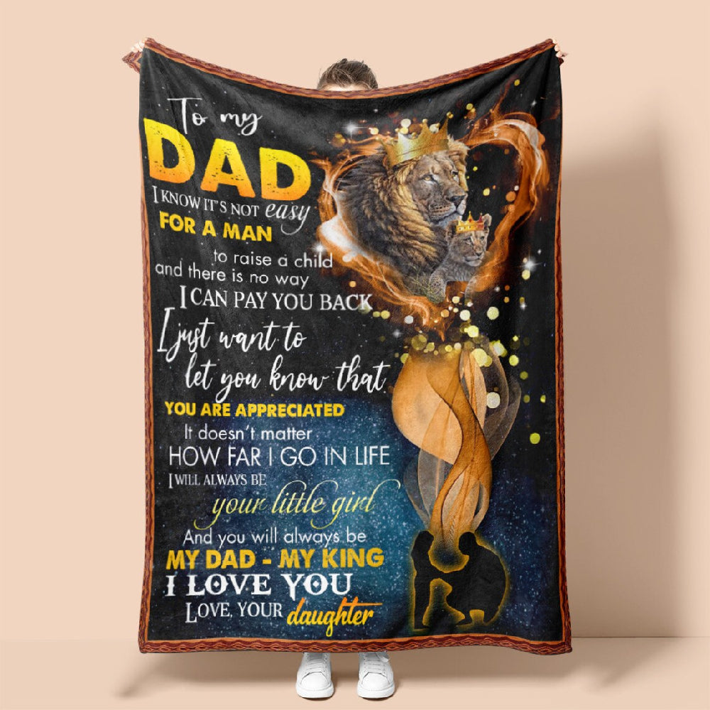 To My Father You Will Always Be My King Fleece Blanket Gift For Family,Birthday,Parents,Dad Gift Home Decor Bedding Couch Sofa Soft And Comfy