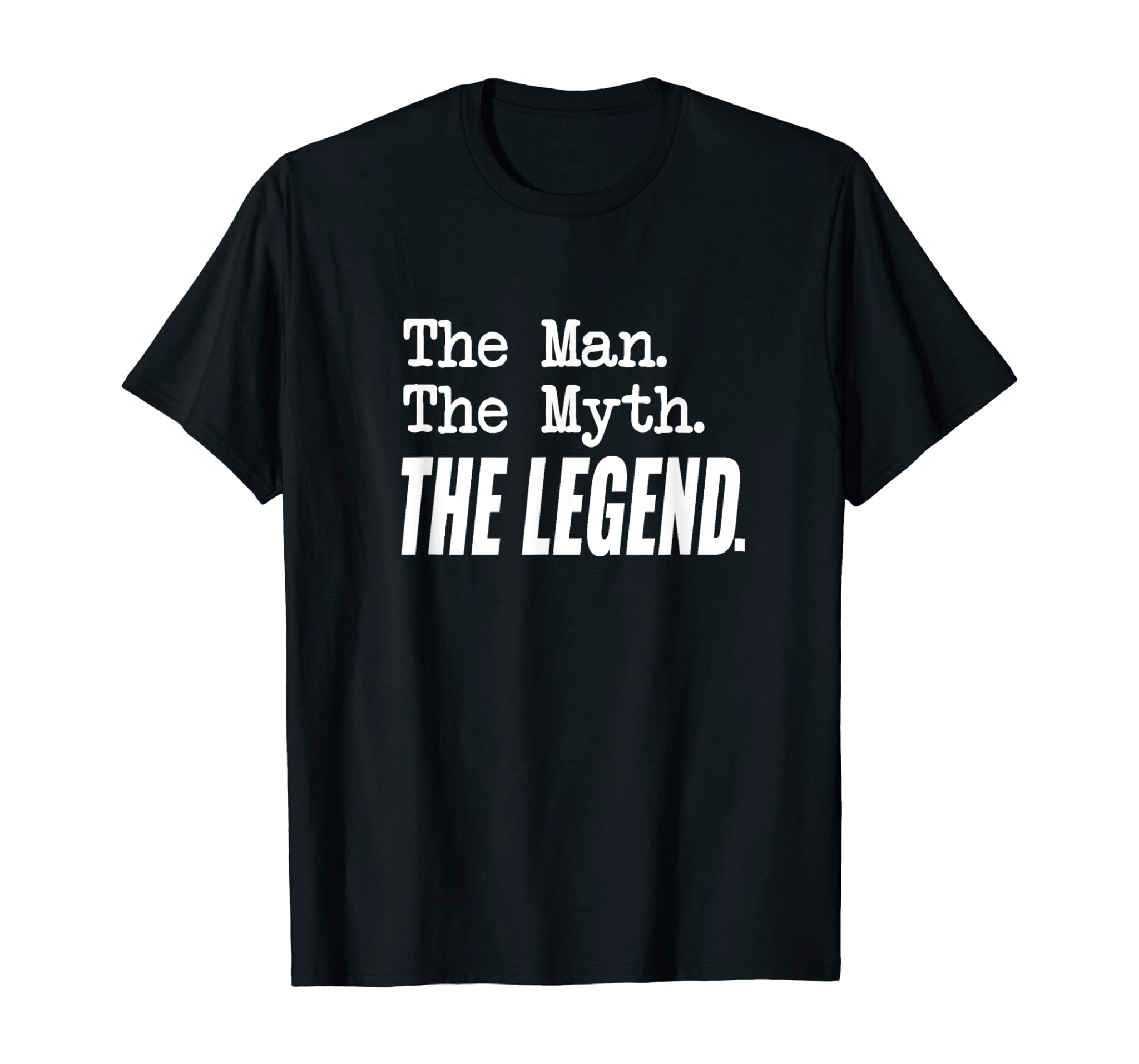 The Man The Myth The Legend – Great gift for Grandpa, Dad T-Shirt