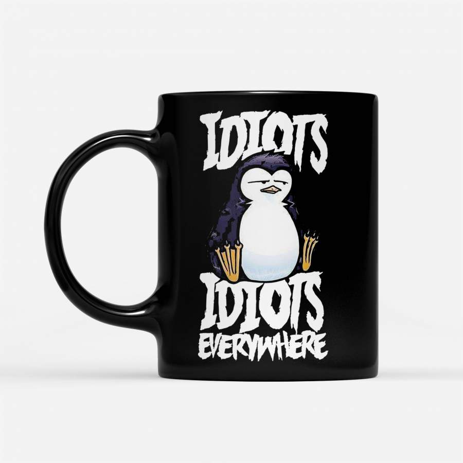 Penguin Idiots Idiots Everywhere – Black Mug