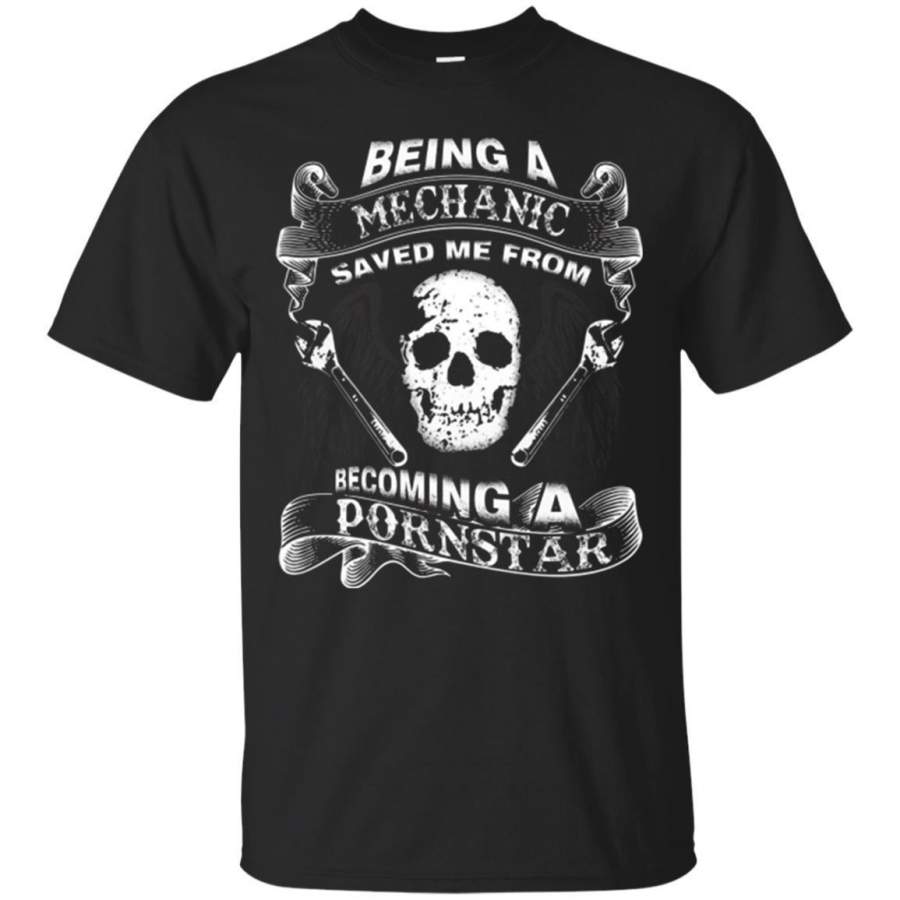 AGR Being a MECHANIC save me from becoming a pornstar Tshirt