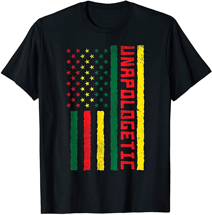 Unapologetic African American Flag Black HIstory BLM Gift T-Shirt