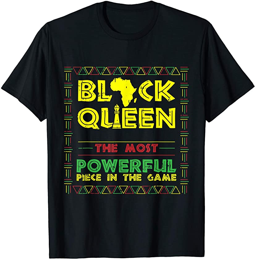 Black Queen The Most Powerful Piece In The Game Chess Gifts T-Shirt