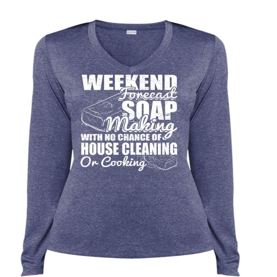 Weekend Forecast Soap Making T Shirt, House Cleaning T Shirt, Cool Shirt (Ladies LS Heather V-Neck)