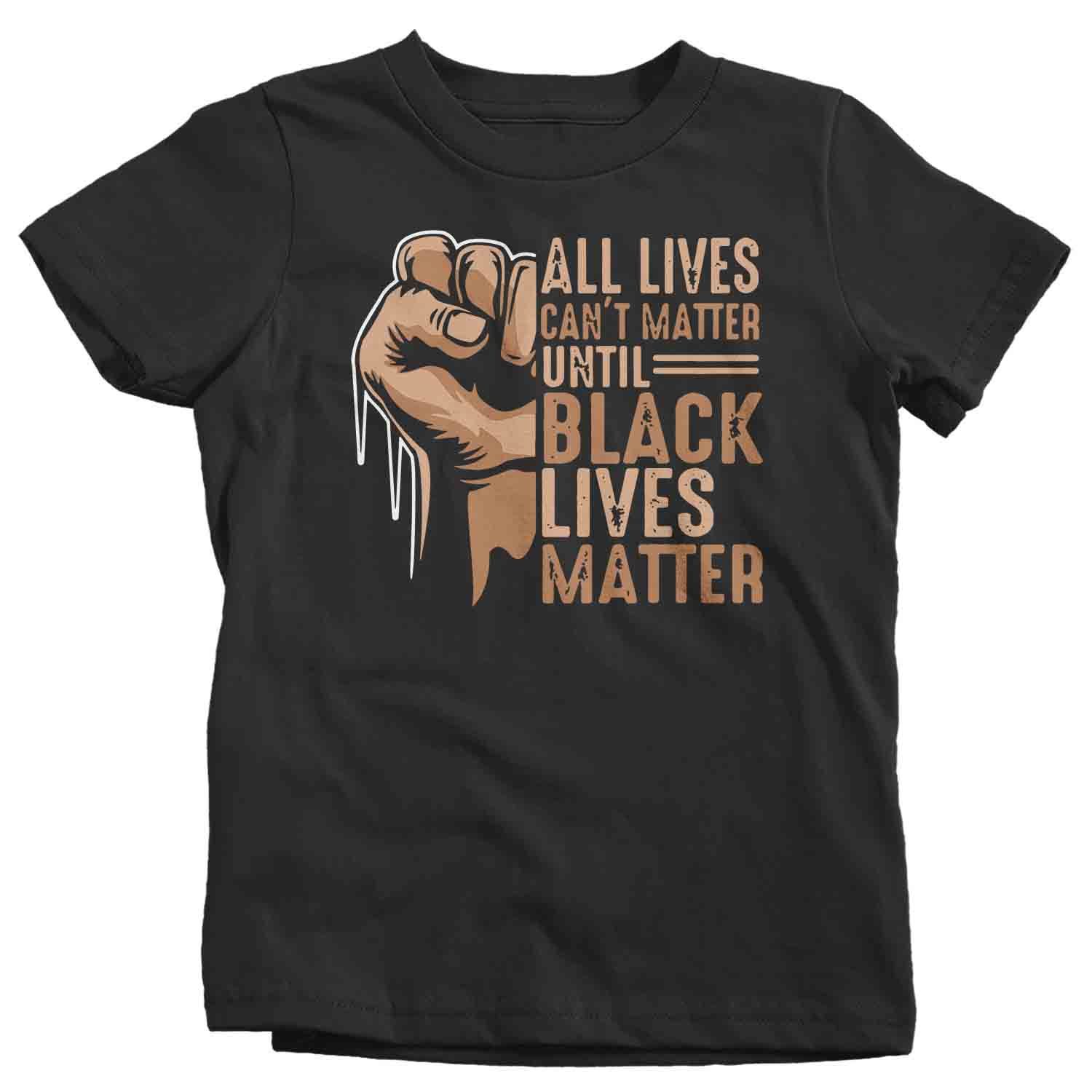 Kids Black Lives Matter Shirt Blm T Shirt All Lives Can’T Matter Awareness Shirt Human Rights Blm Tshirt Human Rights Boy’S Girl’S