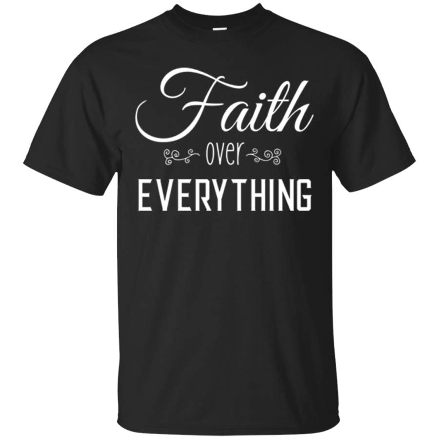 Faith Shirts for Women - Faith over Everything