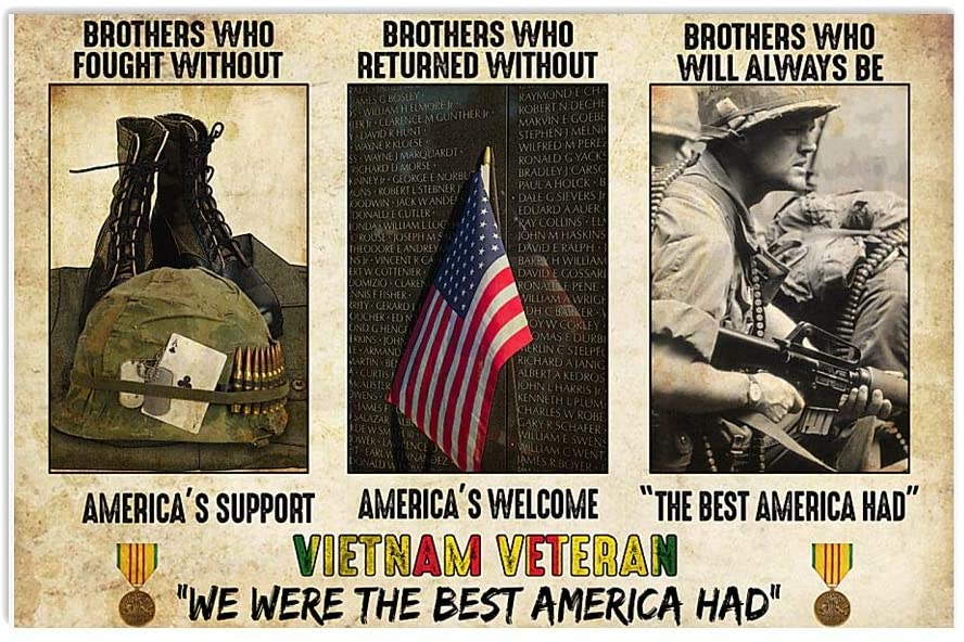 Vietnam Veteran We Were The Best America Had Brother Who Fought Without America S Support Brother Who Returmed Without America S Welcome Poster Perfect Ideas On Xmas Birthday Home Decor