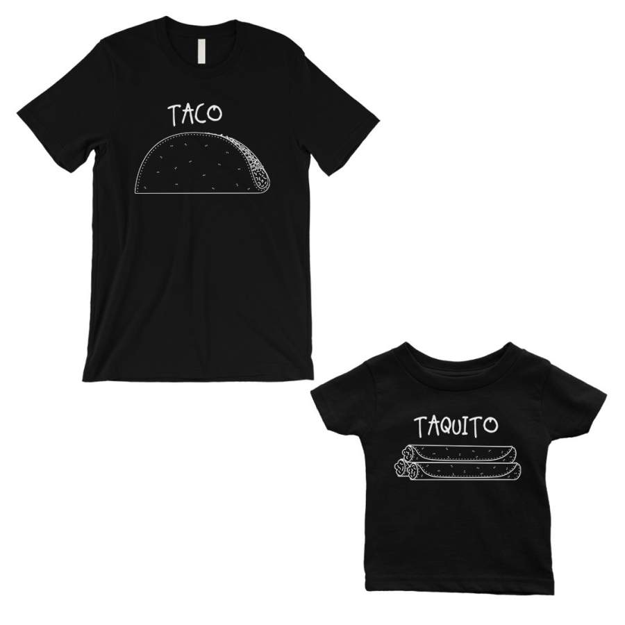 Taco Taquito Dad and Baby Matching Gift T-Shirts Black