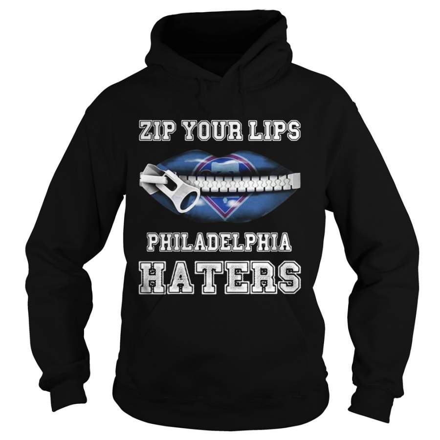 Zip your lips Philadelphia haters Philadelphia Phillies Hoodie