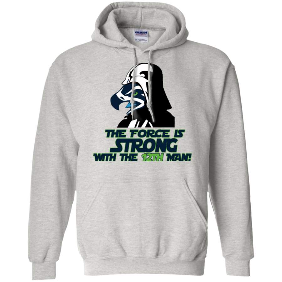 The Force Is Strong With The 12th Man Pullover Hoodie 8 oz