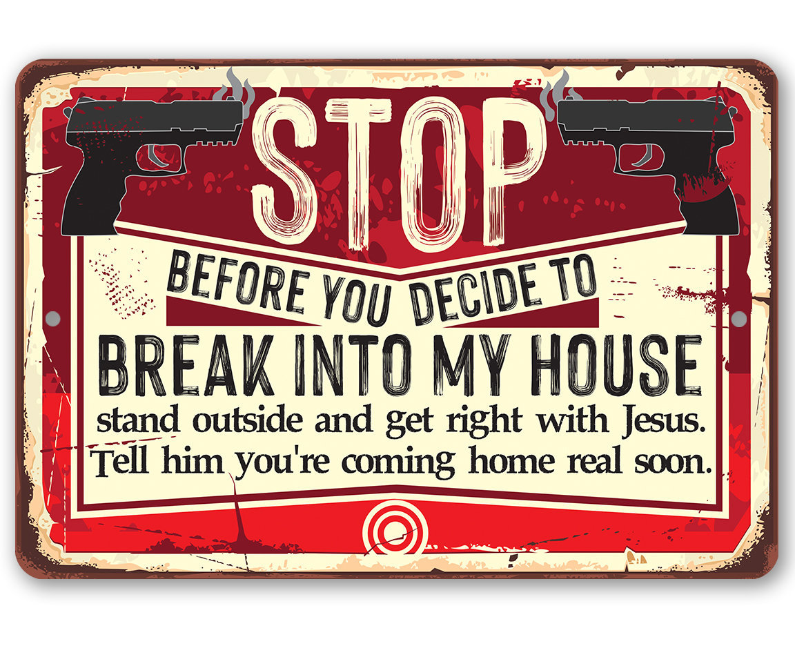 Before You Decide Metal Sign 8″x12″ or 12″x18″ – Warning Sign