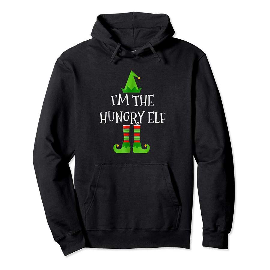 I’m The Hungry Elf Funny Christmas Xmas Matching Family Tee Hoodie