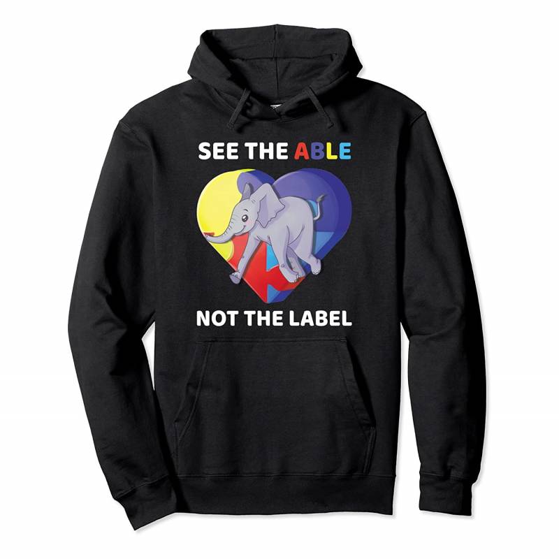 See The Able Not The Label Autism Awareness Elephant Gift Pullover Hoodie