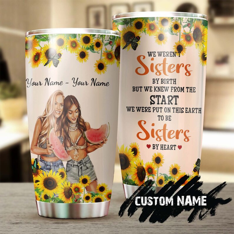 Personalized Girl Friends Not Sisters By Birth But Sister By Heart Tumbler-Birthday Gift Christmas Gift For Best Friend