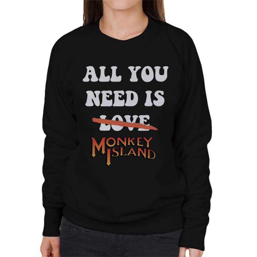 All You Need Is Monkey Island Women’s Sweatshirt