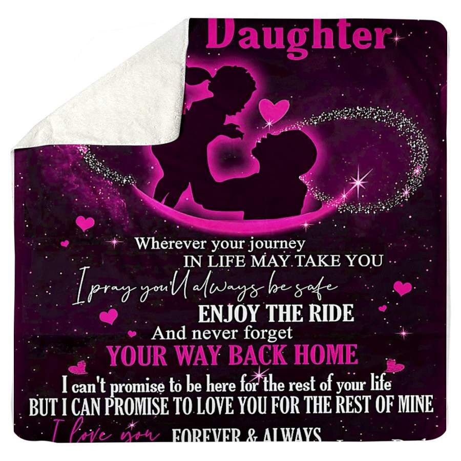 To My Daughter Always Be Safe Enjoy The Ride Gifts From Dad Sherpa Blanket