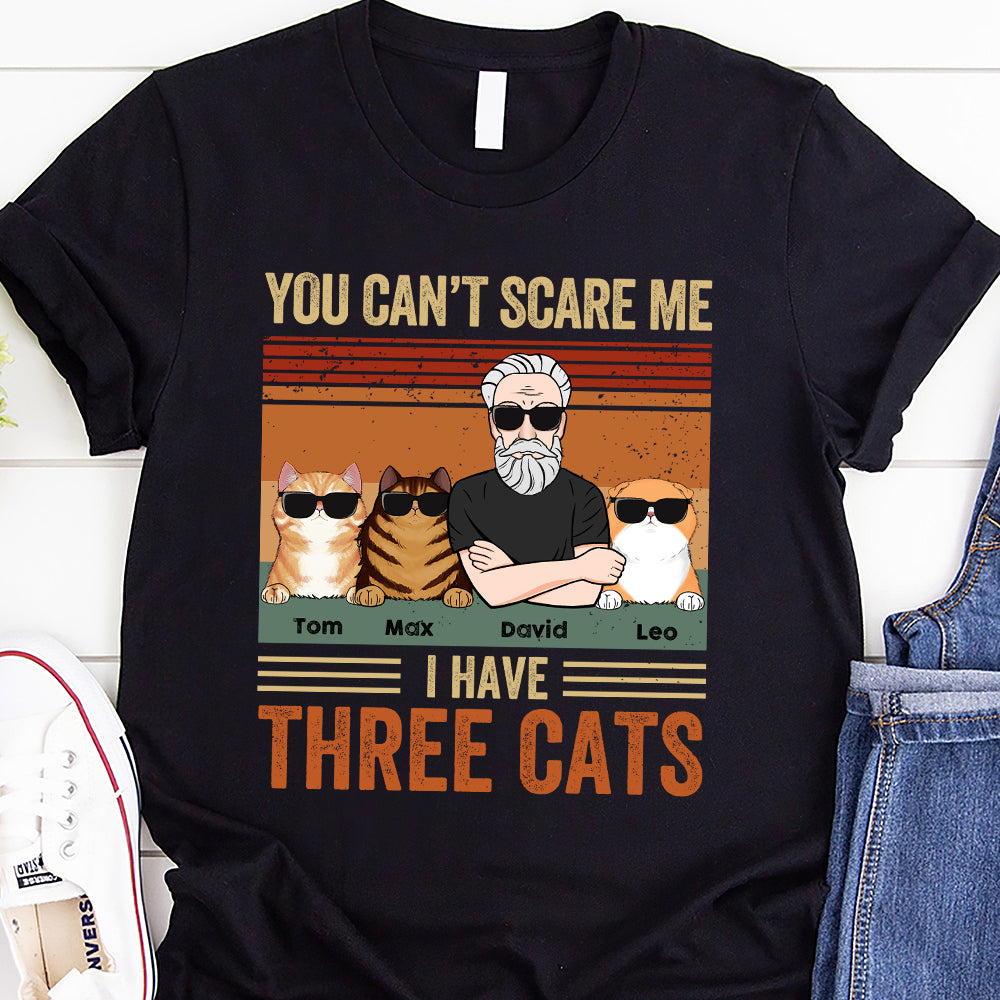 You Can’T Scare Me, I Have Three Cats Old Man Personalized Shirt