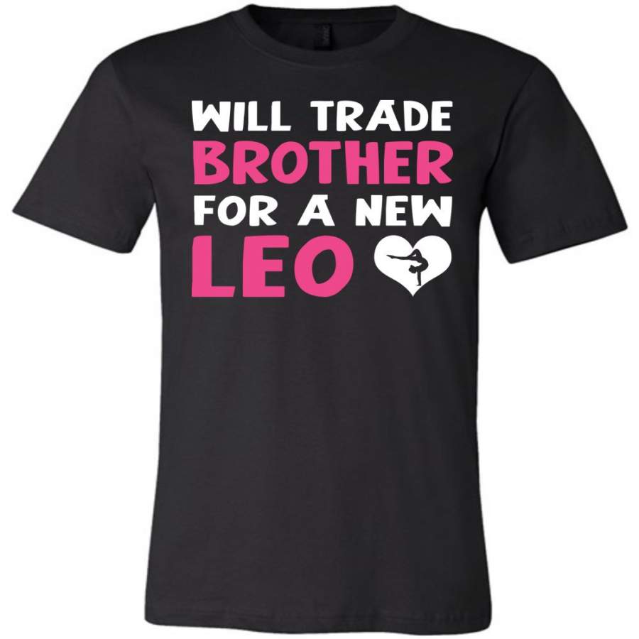 Will Trade Brother For New Leo Gymnastics T Shirt