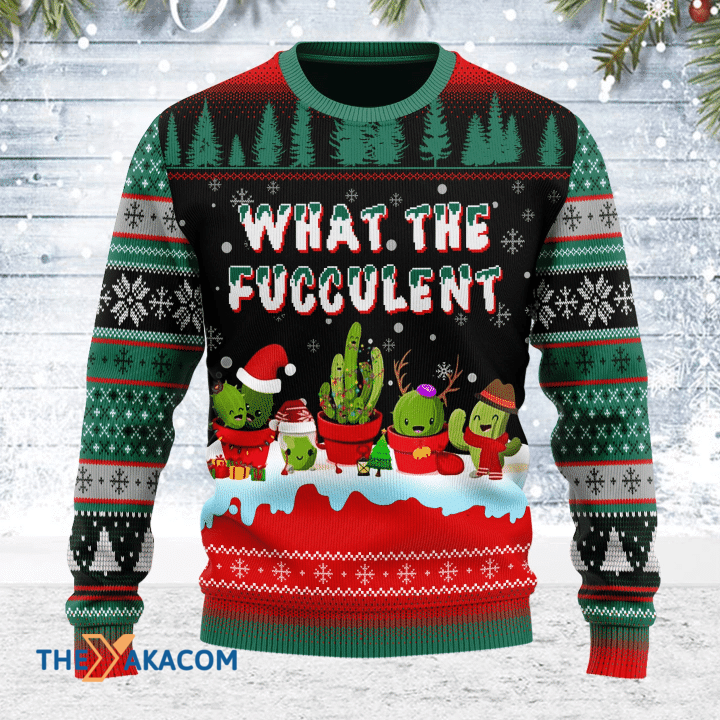 Merry Xmas What The Fucculent Cactus Funny Sarcasm Fucculent Succulent Meme Awesome Gift For Christmas Ugly Christmas Sweater