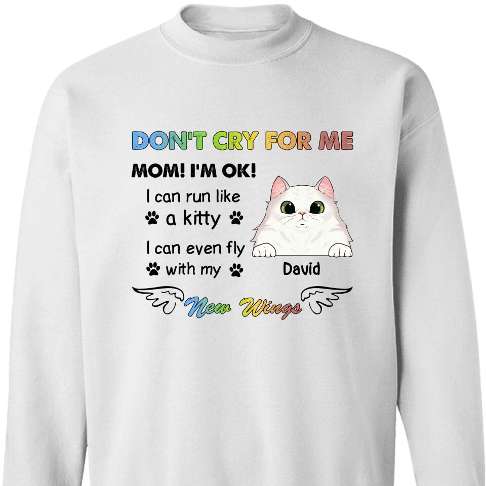 Personalized Cat Memorial Don’T Cry For Me Mom Sweatshirt – Trending Personalized