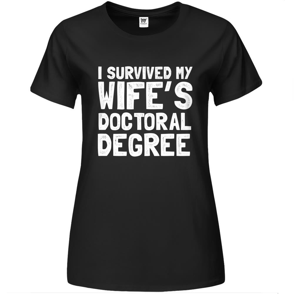 Survived My Wife’S Doctoral Degree Gift For Graduation Premium Womens T Shirts