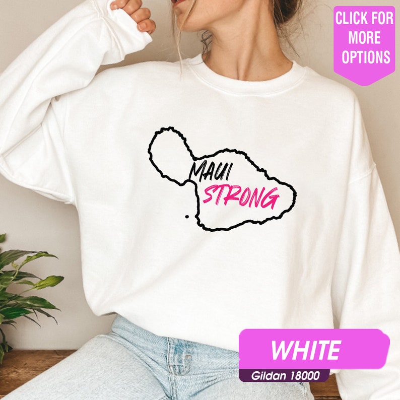 Maui Strong Sweatshirt , 100% Of Profits For Relief Efforts, Maui Support Sweatshirt , Pray For Maui, Hawaii Fire Victims, Lahaina Fires Sws1723