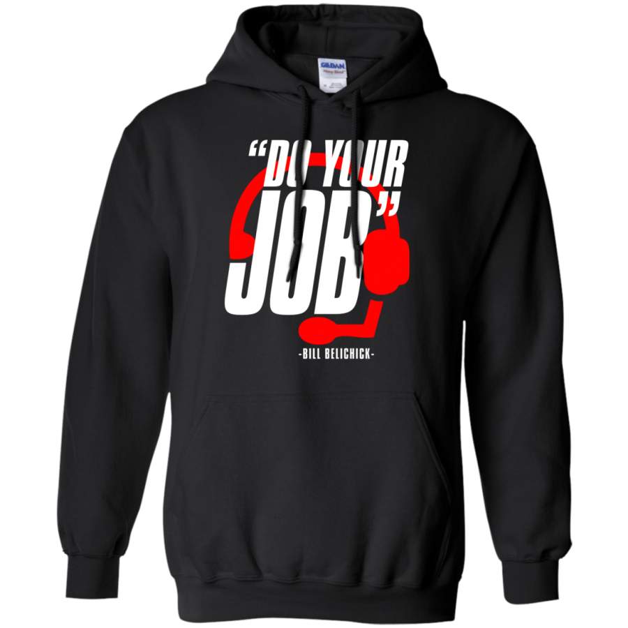 AGR Do Your Job – Bill Belichick Hoodie, Sweatshirt