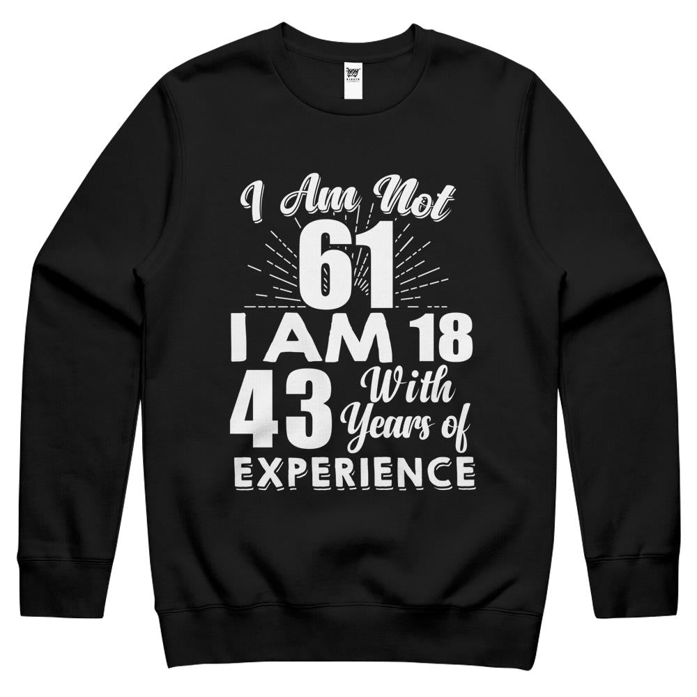 I Am 61 With Years Of Experience 61St Birthday Crewneck Sweatshirt