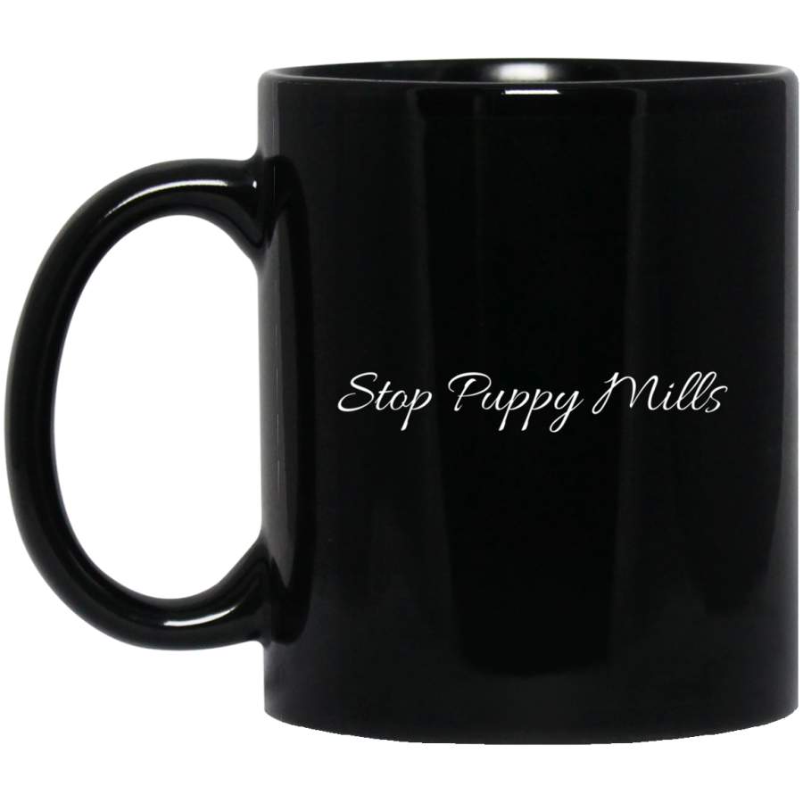 Stop Puppy Mills Don’t Shop Adopt the homeless dogs Coffee Mug