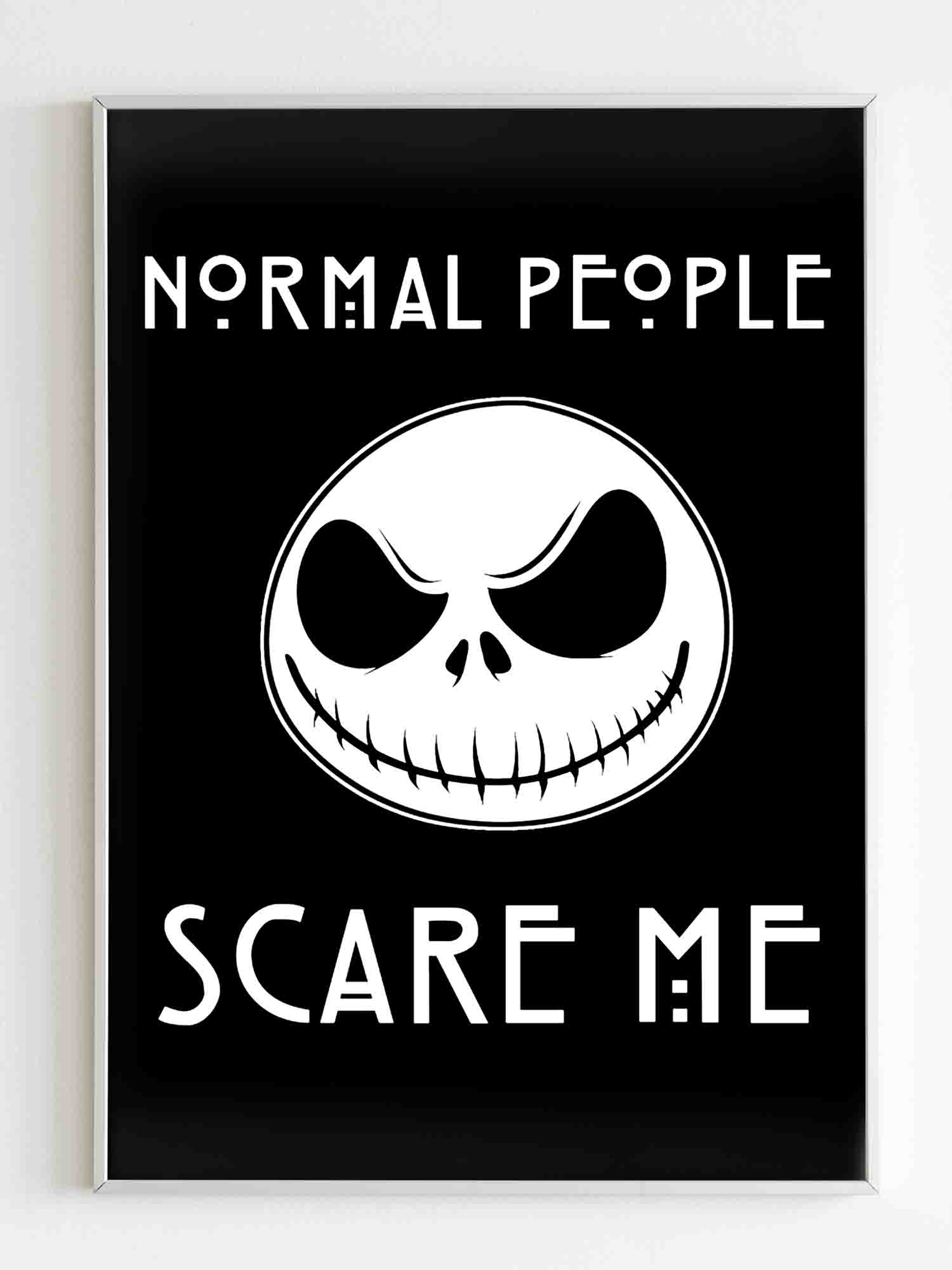 Normal People Scare Me Jack Skellington Poster – MD – Home Decor Styles