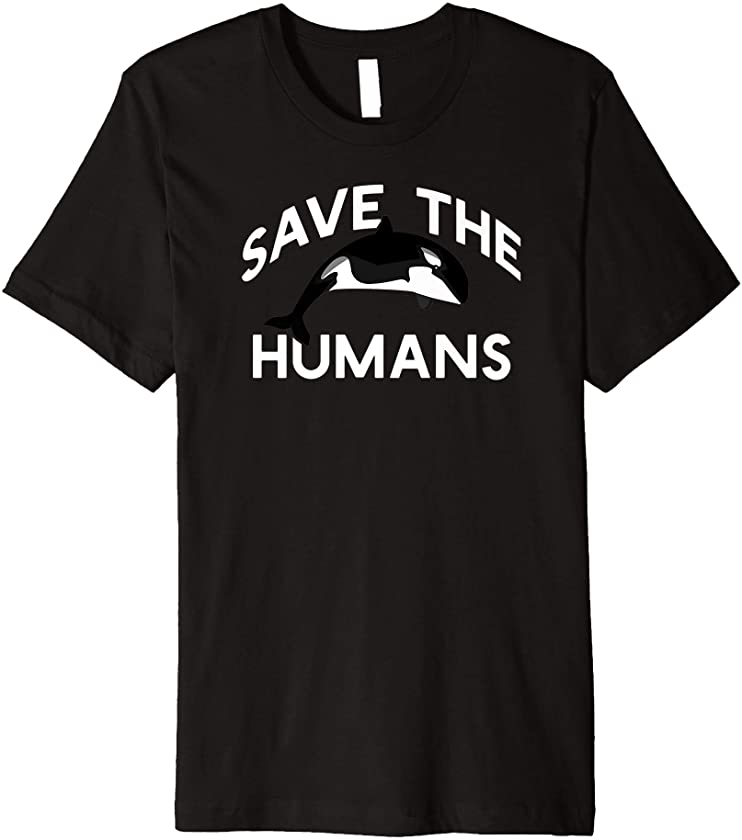 SAVE THE HUMANS Funny Whale Climate Change Real Meme Earth Premium T-Shirt