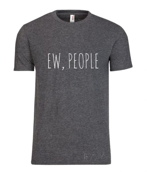 Ew People RS  t-shirt