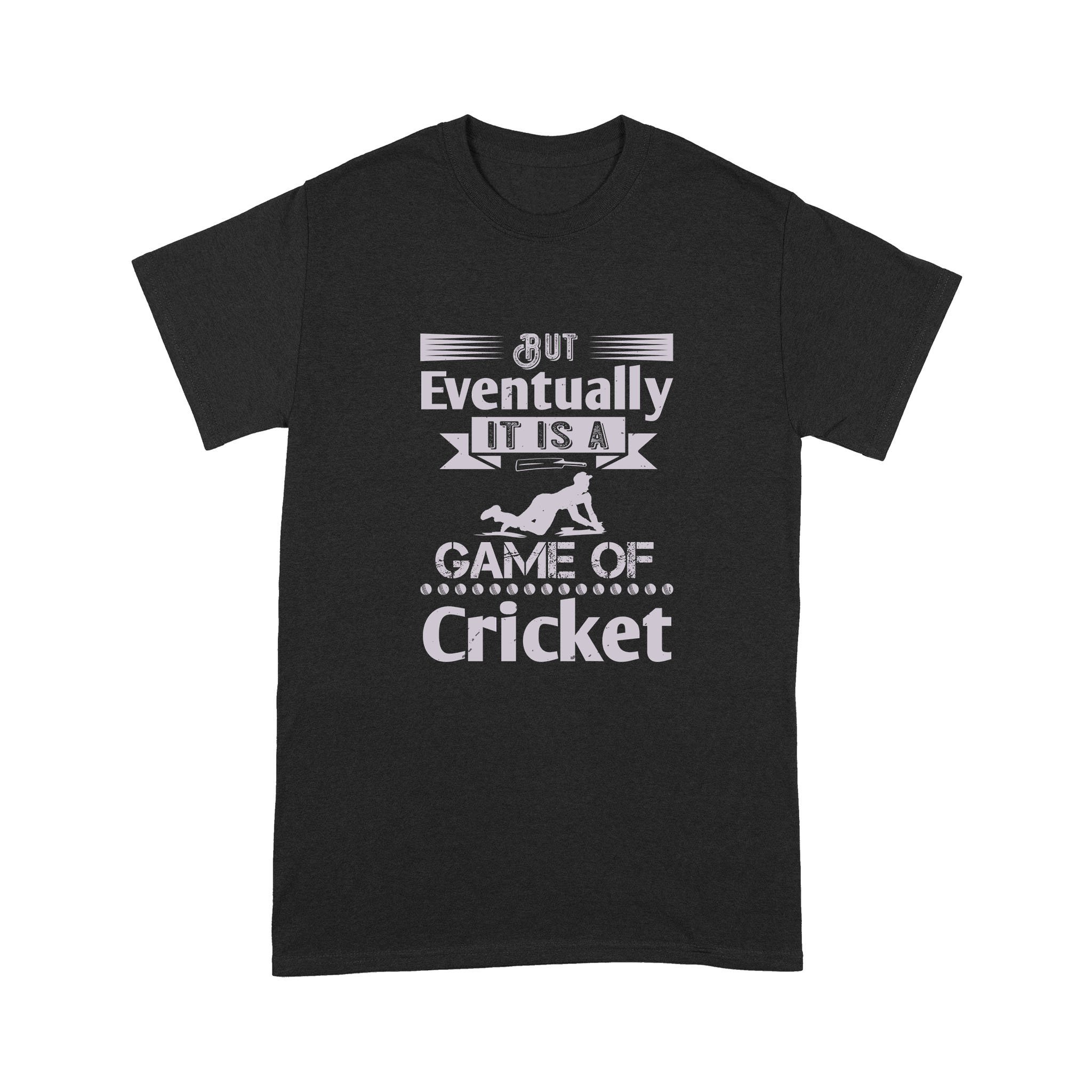 Cool Men’s Graphic T-Shirts, Personalized Father’s Day Gift For Husband, Eventually It Is A Game Of Cricket Standard T-shirt
