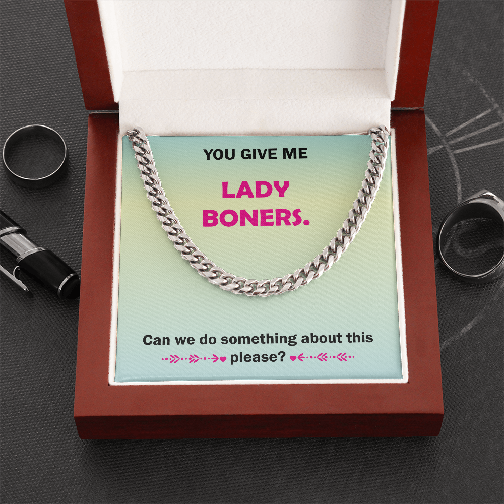 You Give Me Lady Boners Cuban Link Chain Necklace For Him, Stainless Steel Or 18K Yellow Gold, Funny Unique Gifts For Husband, Surprise Gifts For Husband Birthday