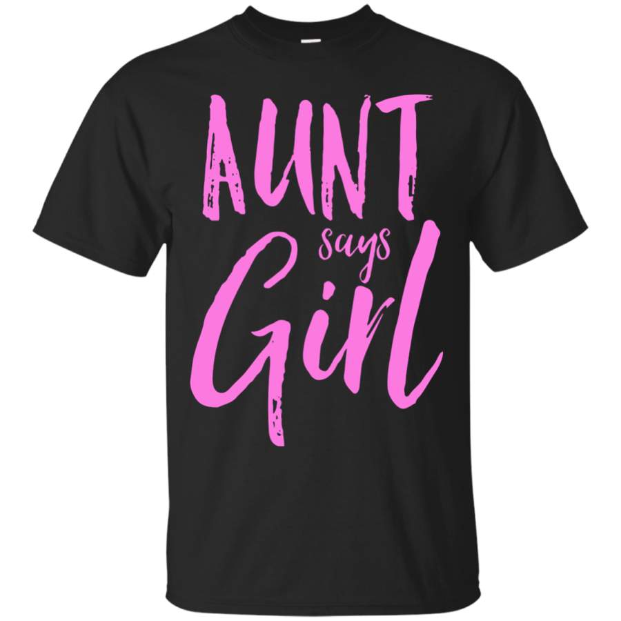 AGR Aunt Says Girl Gender Reveal Shirt Announcement Party