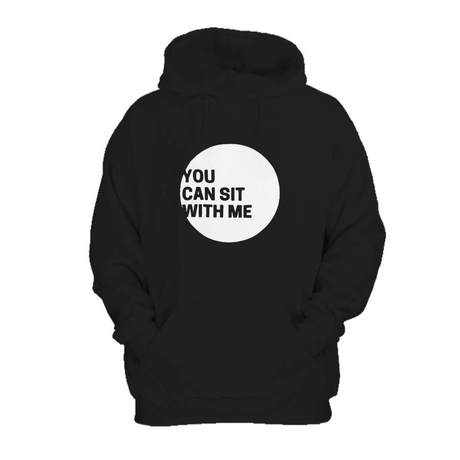 You Can Sit With Me Modern Logo Urban Edmonton Graphic Quote Christmas Gift Inclusive Anti Bully Hoodie