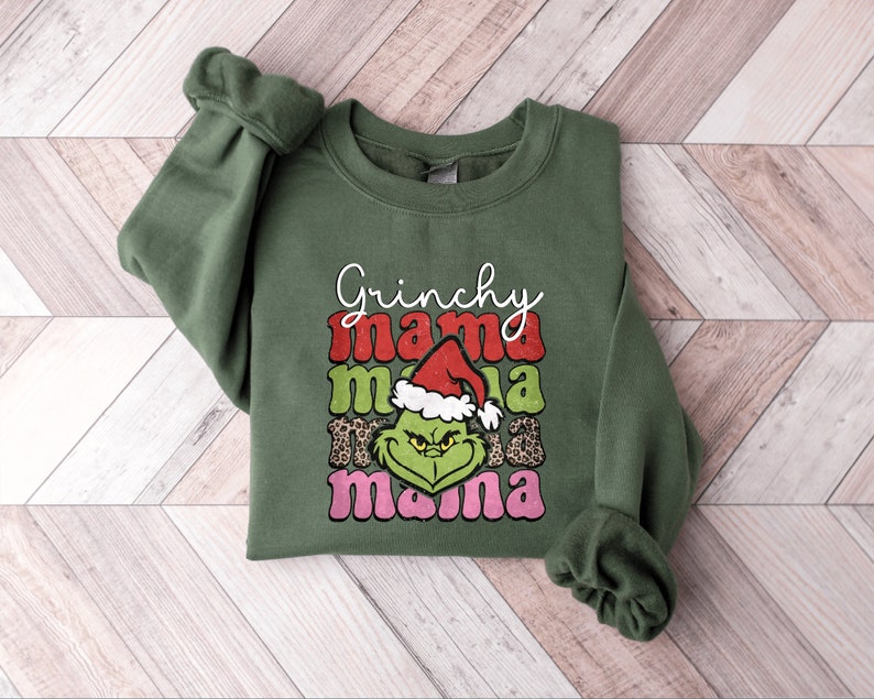 Grinch Christmas Sweatshirt, Grinch Sweatshirt, Christmas Sweatshirt, Grinch Sweater, Christmas Vibe, Gift For All, Grinchy Mama Sweatshirt