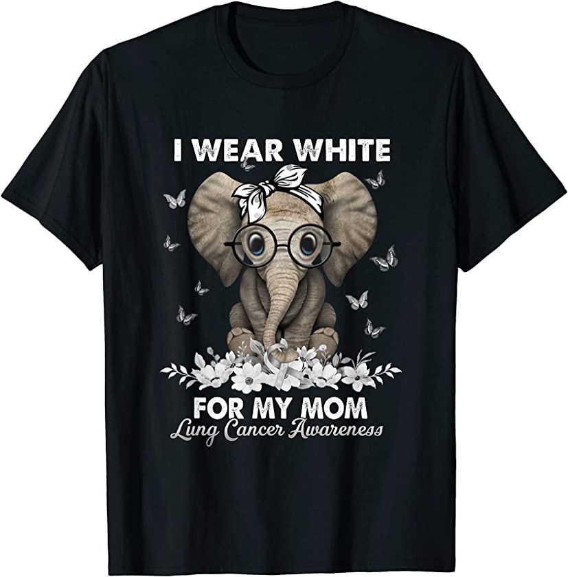 Lung Cancer Awareness Elephant White Ribbon for My Mom T-Shirt