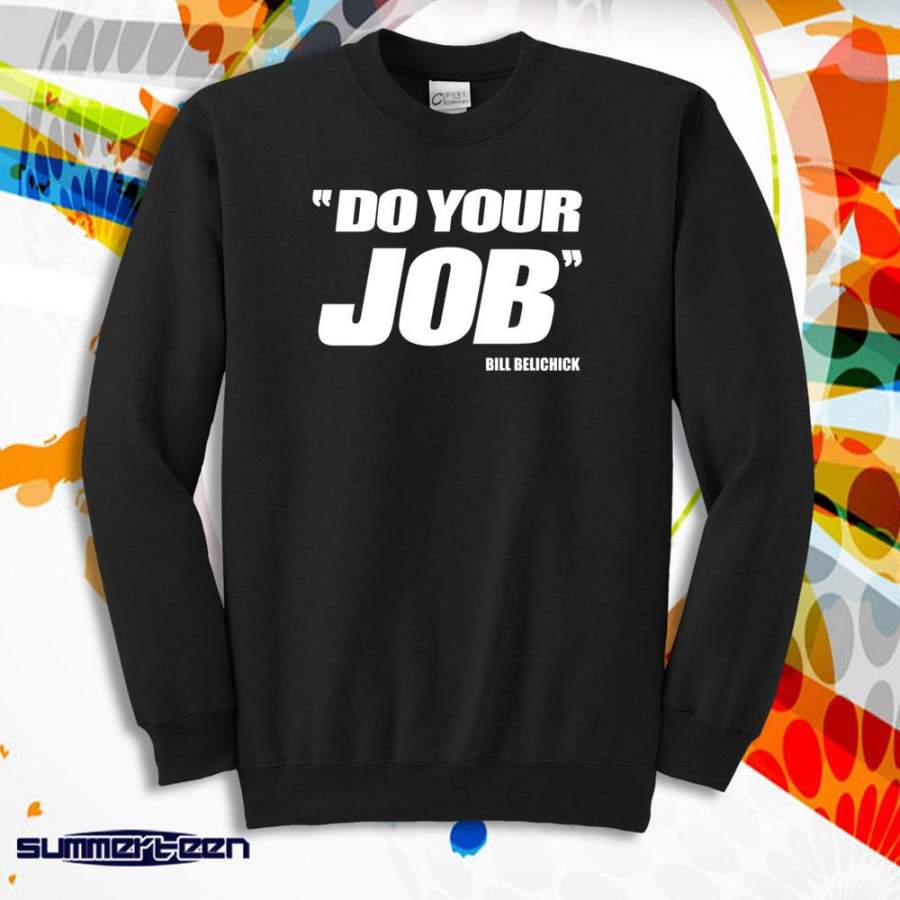 Do Your Job  New England Patriots Men’S Sweatshirt