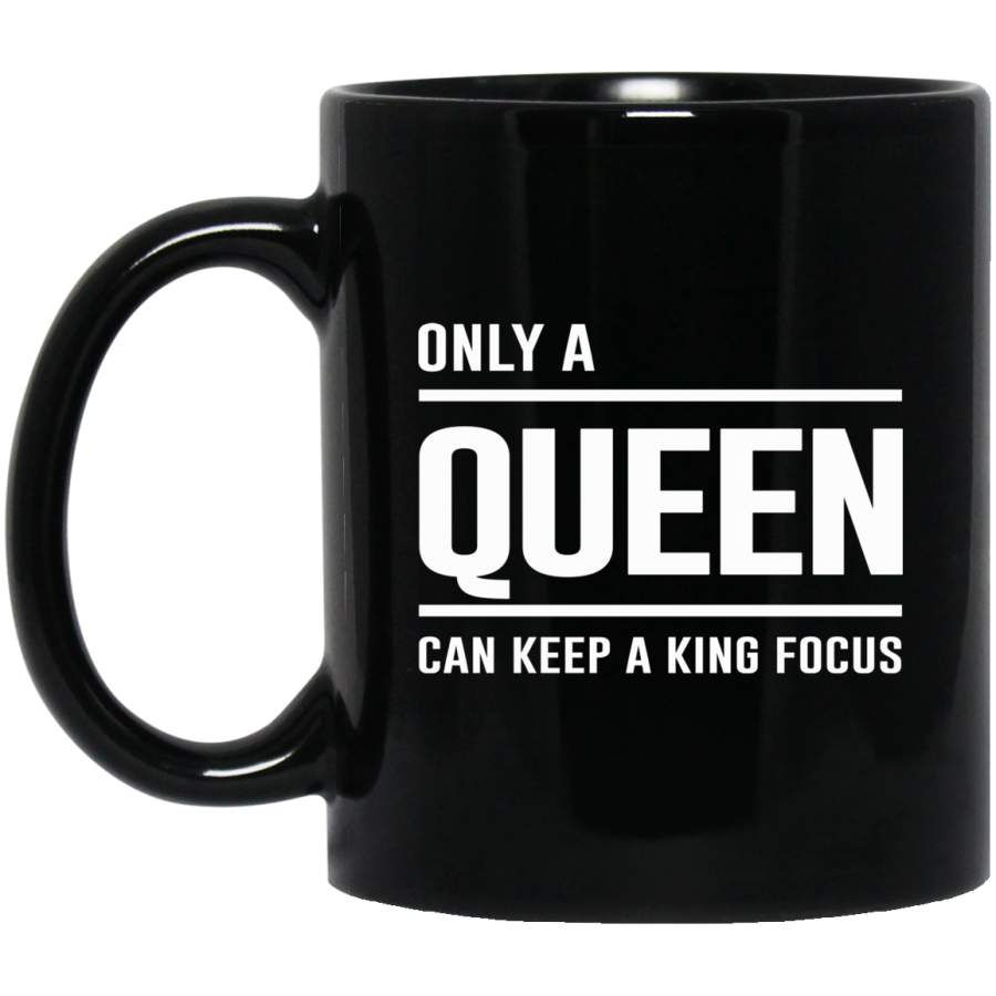 African American Coffee Mug Only A Queen Can Keep A King Focus 11oz – 15oz Black Mug