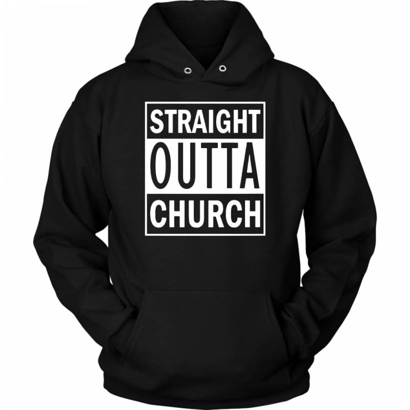 Straight outta church hoodie – christian apparel