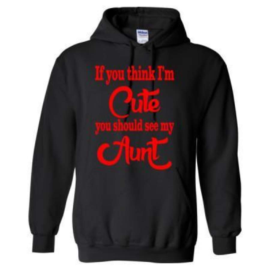 AGR If You Think I Am Cute You Should See My Aunt – Heavy Blend™ Hooded Sweatshirt