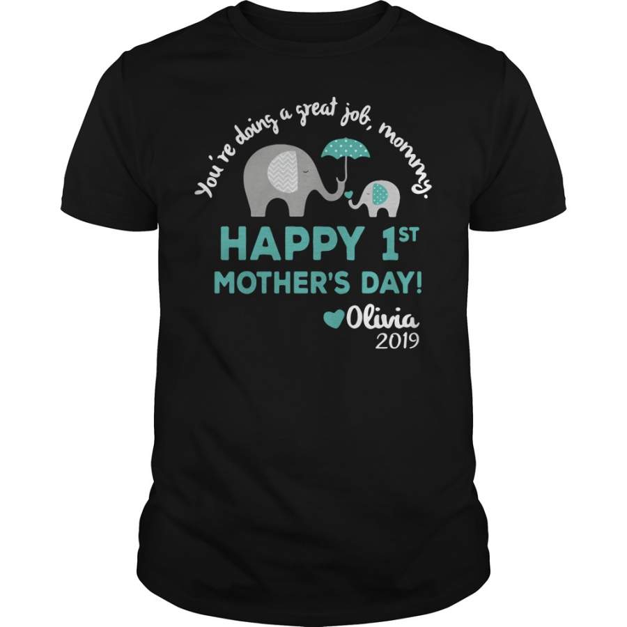 Elephants You’re Doing A Great Job Mommy Happy 1st Mother’s Day T-Shirt