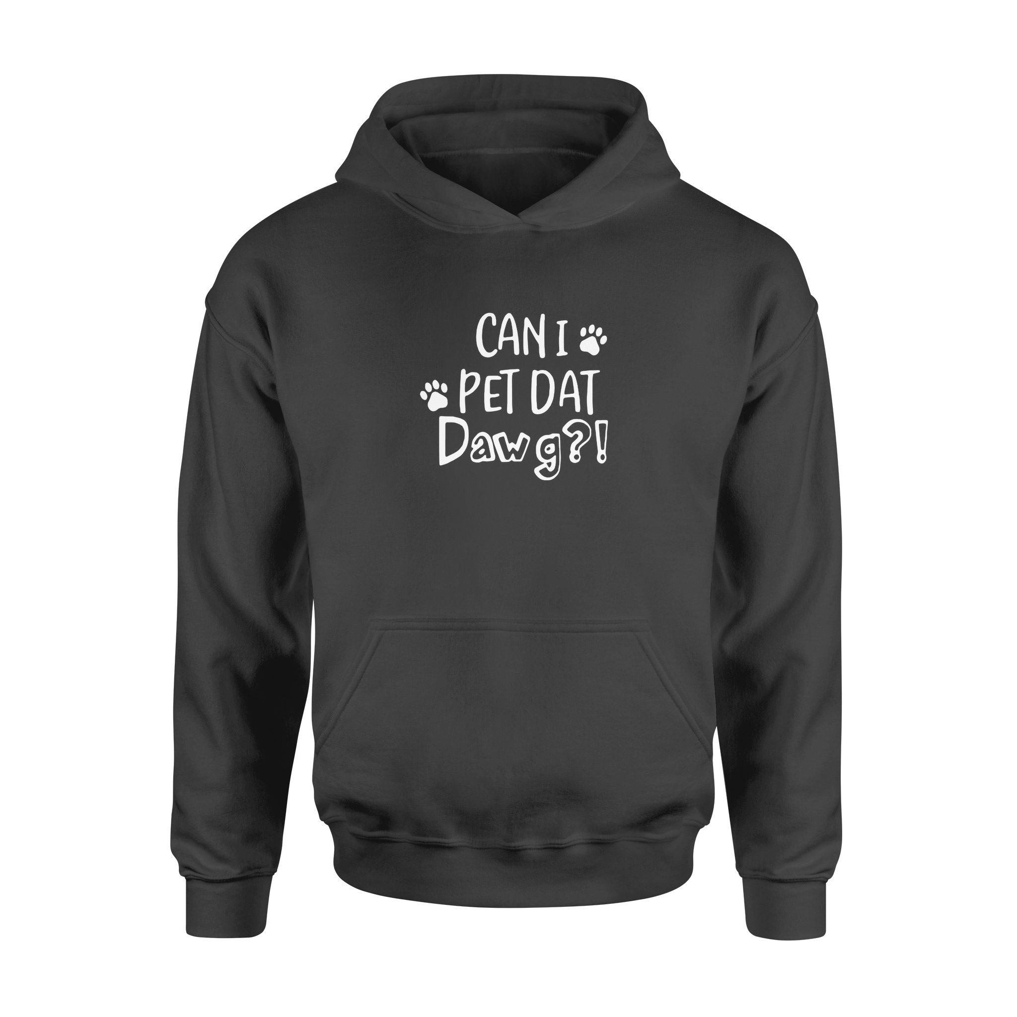 Can I Pet Dat Dawg Dog Paw For Dog Lover – Premium Hoodie