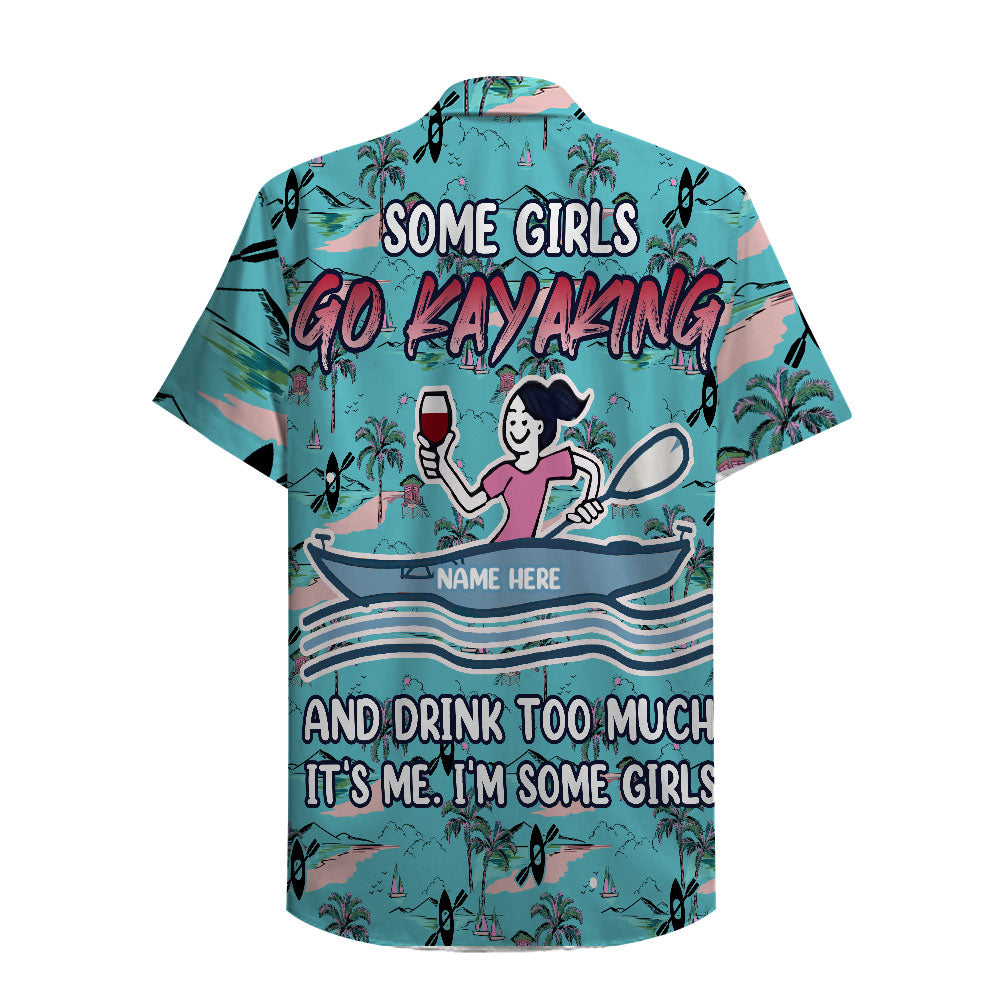 Kayak Some Girls Go Kayaking Custom Hawaii Aloha Shirt Ha99974