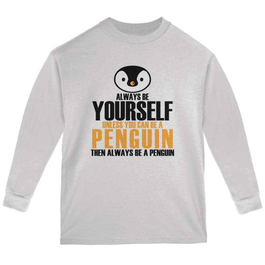 Always Be Yourself Penguin Youth Long Sleeve T Shirt