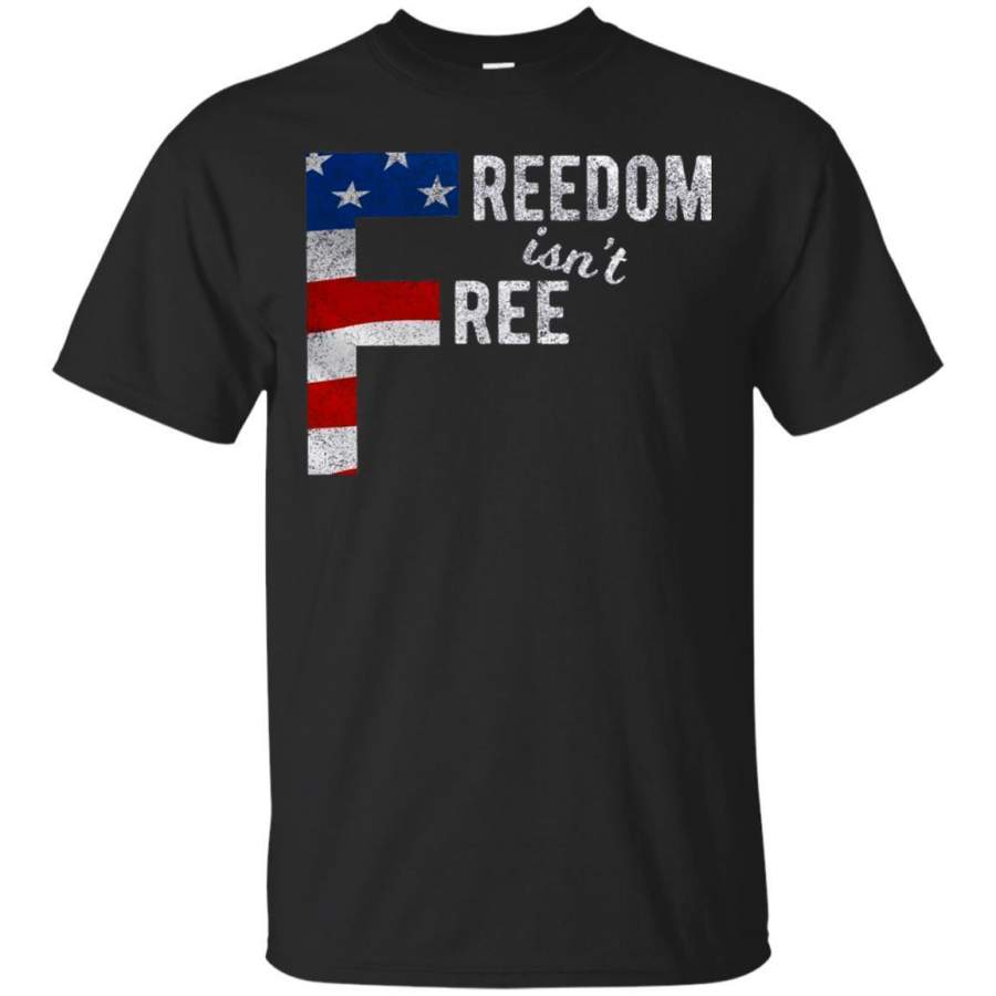 AGR Freedom isnt Free Memorial Day & 4th of July Shirt zGalaxy Fashion T-Shirt