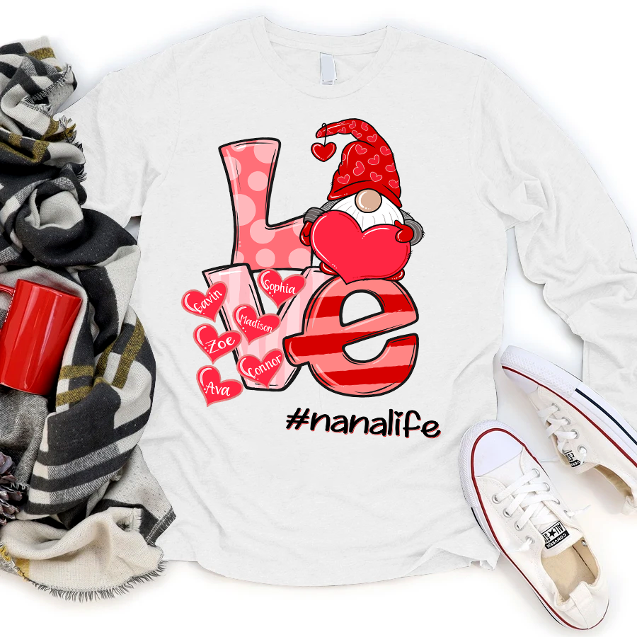 Nana Life – Valentine New  Personalized Long Sleeve Shirt