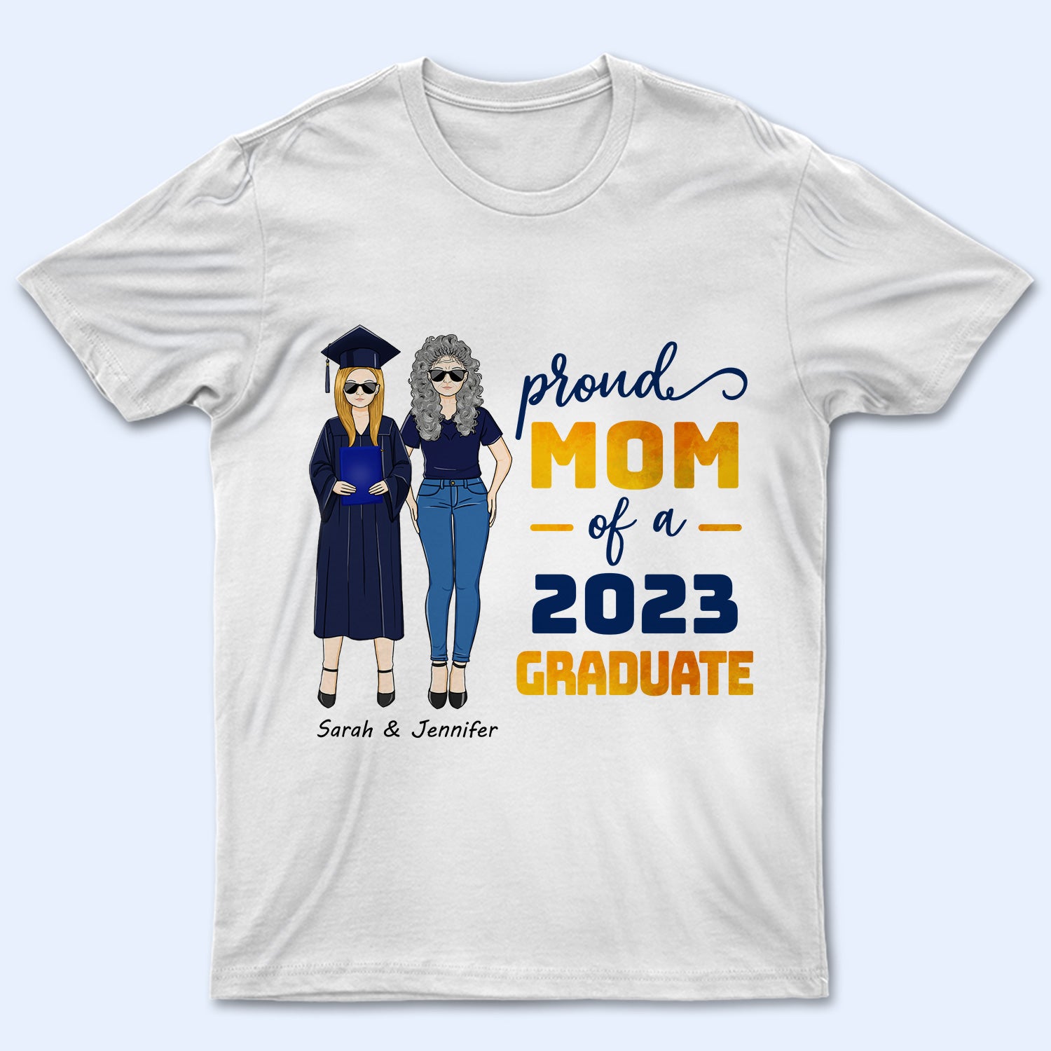 Proud Mom Of A Graduate – Gift For Mother Mom – Personalized Custom T Shirt