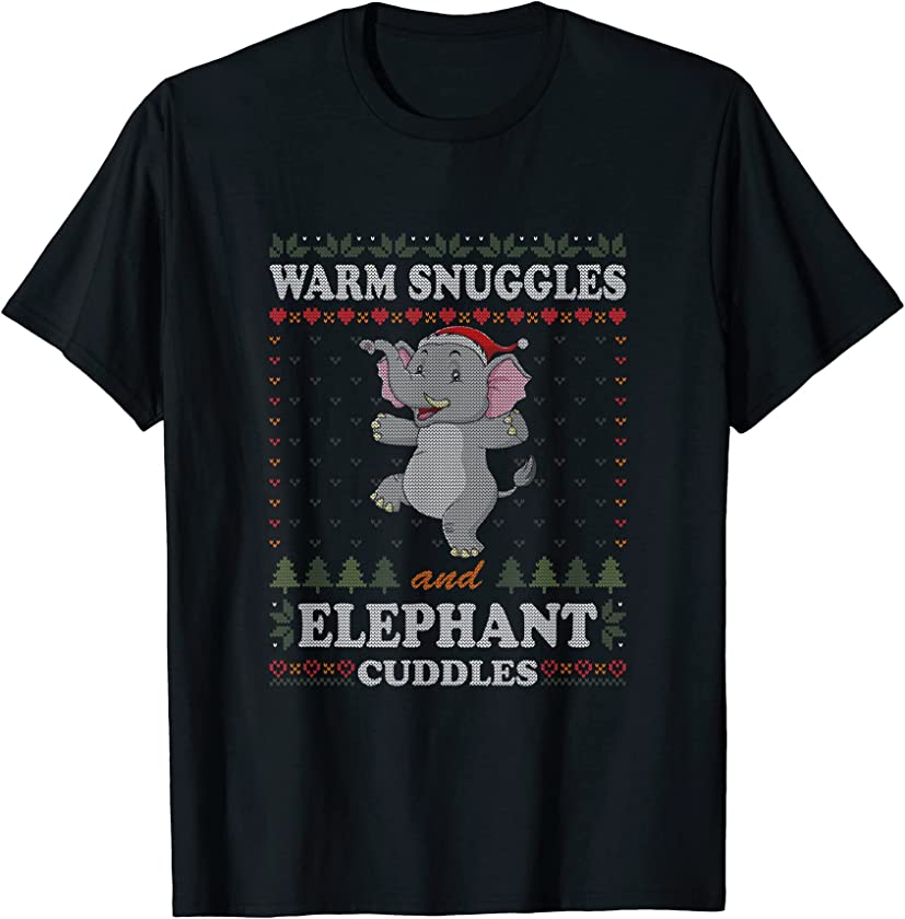 Warm Snuggles And Elephant Cuddles Ugly Christmas Sweater T-Shirt